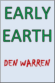 Title: Early Earth, Author: Den Warren