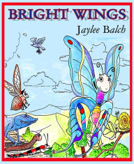 Title: Bright Wings, Author: Jaylee Balch