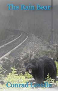 Title: The Rain Bear, Author: Conrad Lovelle