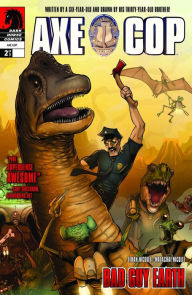 Title: Axe Cop: Bad Guy Earth #2, Author: Various