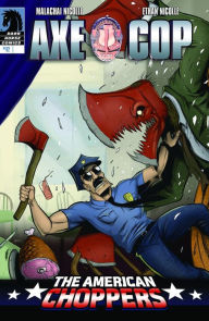 Title: Axe Cop: The American Choppers #2, Author: Various