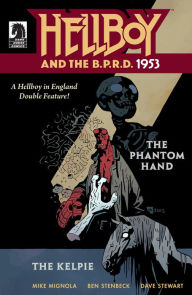 Title: Hellboy and the B.P.R.D.: 1953--The Phantom Hand & the Kelpie#0, Author: Various