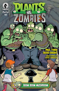 Title: Boom Boom Mushroom #3 (Plants vs. Zombies Series), Author: Paul Tobin