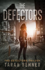 Title: The Defectors (The Defectors Trilogy, #1), Author: Tarah Benner