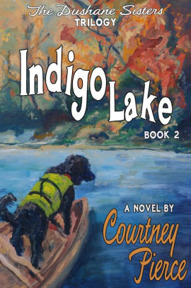 Indigo Lake (The Dushane Sisters Trilogy, #2)