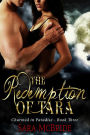 The Redemption of Tara: Charmed in Paradise Series-Book Three