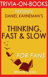Title: Thinking, Fast and Slow: By Daniel Kahneman (Trivia-On-Book), Author: Trivion Books