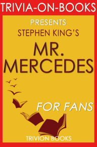 Title: Mr. Mercedes: A Novel By Stephen King (Trivia-On-Books), Author: Trivion Books