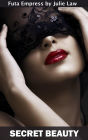 Secret Beauty (Futa Empress, #1)
