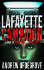 The Lafayette Campaign, a Tale of Deception and Elections (A Frank Adversego Thriller, #2)