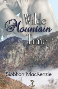 Title: Wilde Mountain Time, Author: Siobhan MacKenzie