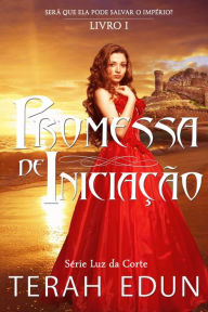 Title: Promessa de Iniciação, Author: Terah Edun