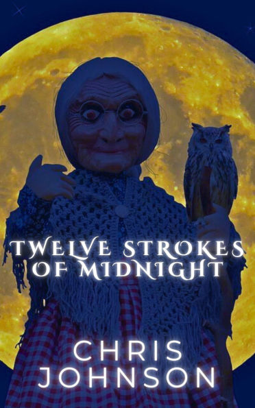 Twelve Strokes of Midnight