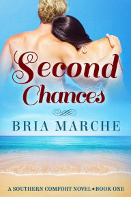 Title: Second Chances (Southern Comfort, #1), Author: Bria Marche