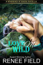 Love Me Wild (A Warriors of Maida Novella, #1)