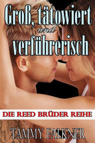 Title: Groß, tätowiert und verführerisch (Tall, Tatted, and Tempting), Author: Tammy Falkner