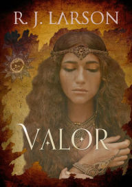 Title: Valor (Realms of the Infinite, #4), Author: R. J. Larson