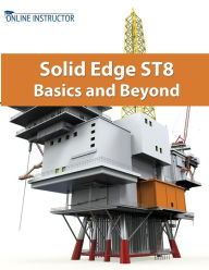 Title: Solid Edge ST8 Basics and Beyond, Author: Online Instructor