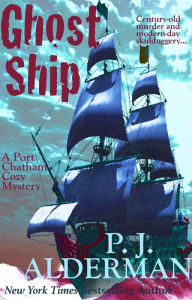 Title: Ghost Ship (Port Chatham Cozy Mystery, #2), Author: P. J. Alderman