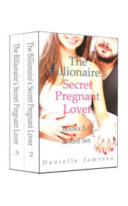 Title: The Billionaire's Secret Pregnant Lover 2-3 Boxed Set, Author: Danielle Jamesen