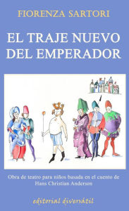Title: El traje nuevo del emperador, Author: Fiorenza Sartori