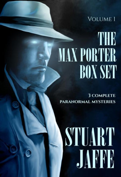 The Max Porter Box Set: Volume 1 (Max Porter Paranormal Mysteries Box Set, #1)