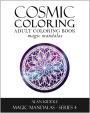 Cosmic Coloring #4 (Magic Mandalas Series 4)