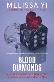 Title: Blood Diamonds (Hope Sze Medical Crime, #3.5), Author: Melissa Yi