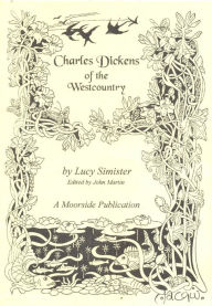 Title: Charles Dickens of the Westcountry, Author: Lucy Simister