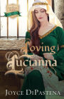 Loving Lucianna (Poitevin Hearts, #3)