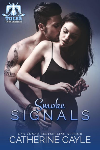 Smoke Signals (Tulsa Thunderbirds, #2)