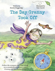 Title: The Day Granny Took Off, Author: Kerstin Muggeridge