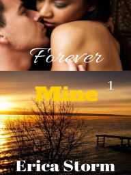 Title: Forever Mine, Author: Erica Storm