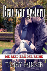 Title: Brav war gestern (Good Girl Gone), Author: Tammy Falkner