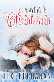 Title: A Soldier's Christmas, Author: Lexi Buchanan