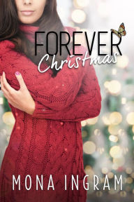 Title: Forever Christmas (The Forever Series, #5), Author: Mona Ingram