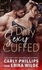 Dirty Sexy Cuffed (Dirty Sexy Series #3)