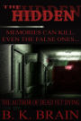 The Hidden (Odd choices & Disturbing Behavior, #4)