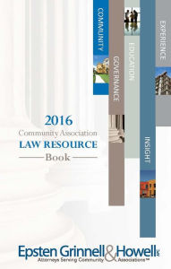 Title: 2016 Community Association Law Resource Book, Author: Esq.