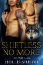 Shiftless No More (My Wolf Heart, #2)