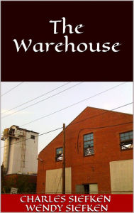 Title: The Warehouse, Author: Charles Siefken