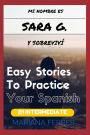 Books In Spanish: Mi Nombre es Sara G. Y Sobreviví (Easy Short Novels in Spanish for Intermediate Level Speakers, #3)