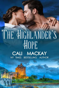 Title: The Highlander's Hope (The Highland Heart Series, #1), Author: Cali MacKay