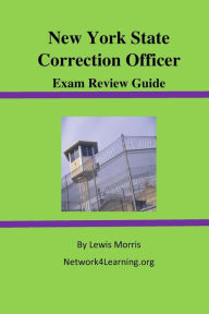 Title: New York State Correction Officer Exam Review Guide, Author: Lewis Morris