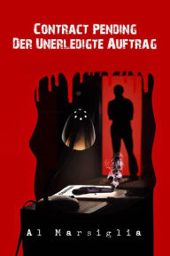 Title: Contract Pending - Der unerledigte Auftrag, Author: Al Marsiglia