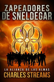 Title: Zapeadores de Sneldegar (La Alianza de las Almas, #3), Author: Charles Streams