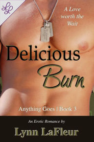 Title: Delicious Burn (Anything Goes, #3), Author: Lynn LaFleur