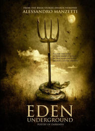 Title: Eden Underground: Poetry of Darkness, Author: Alessandro Manzetti
