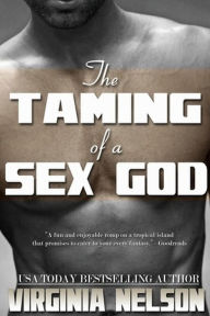 Title: Taming of a Sex God, Author: Virginia Nelson