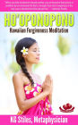 Ho'oponopono Hawaiian Forgiveness Meditaton (Healing & Manifesting Meditations)